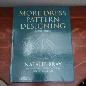 MORE DRESS PATTERN DESIGNING CLASSIC EDITION NATALIE BRAY